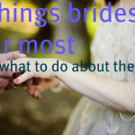Wedding Panic: 5 things Brides Fear Most (And What To Do About Them)