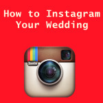 How to Instagram Your Wedding