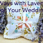 Lavender Love: Six Ways to Use Lavender on Your Wedding Day