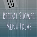 10 Fabulous Bridal Shower Menu Ideas