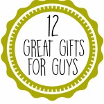 12 Great Gifts for Guys