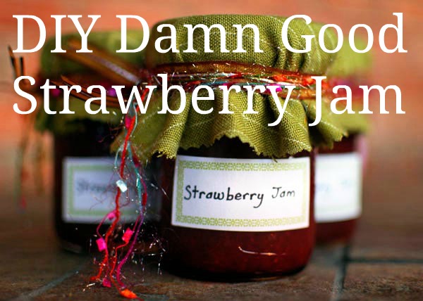diy strawberry jam - how to make strawberry jam